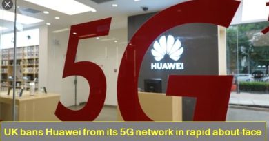 UK bans Huawei from its 5G network in rapid about-face