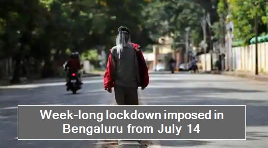 Week-long lockdown imposed in Bengaluru from July 14