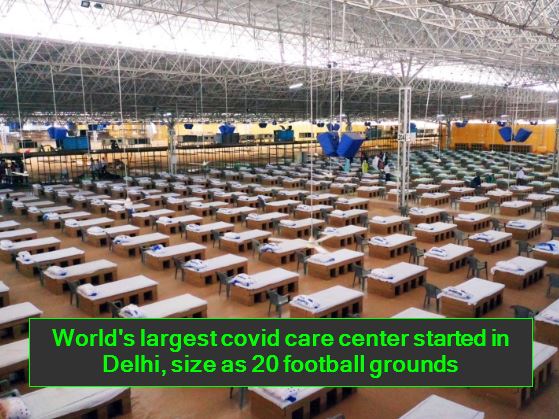 World's largest covid care center started in Delhi, size as 20 football grounds