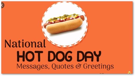 national hot dog day - Wishes, Greetings, Messages, Images, Pictures, Poster, Wallpaper