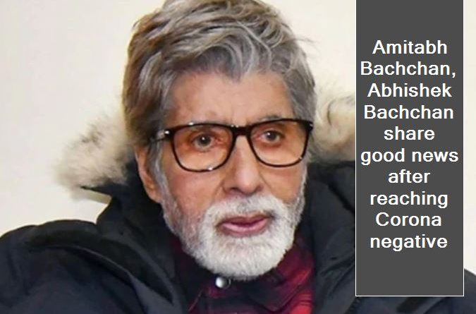 Amitabh Bachchan, Abhishek Bachchan share good news after reaching Corona negative
