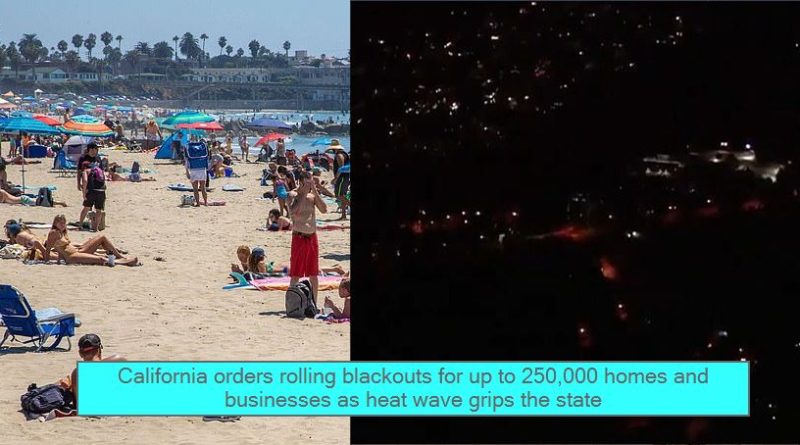 California orders rolling blackouts for up to 250,000 homes and businesses as heat wave grips the state