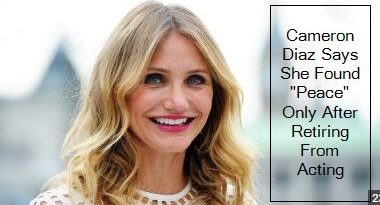 Cameron Diaz Says She Found Peace Only After Retiring From Acting
