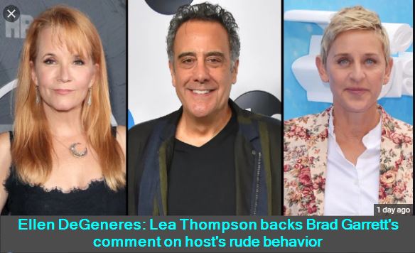 Ellen DeGeneres - Lea Thompson backs Brad Garrett's comment on host's rude behavior