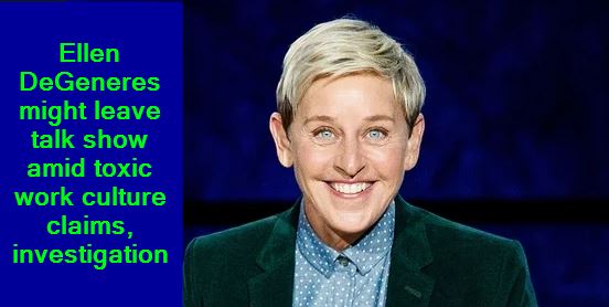 Ellen DeGeneres might leave talk show amid toxic work culture claims, investigation