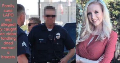 -Family sues LAPD cop allegedly caught on video fondling dead woman's breasts - G