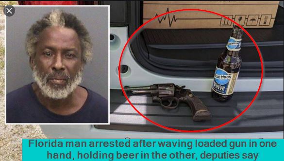 Florida man arrested after waving loaded gun in one hand, holding beer in the other, deputies say