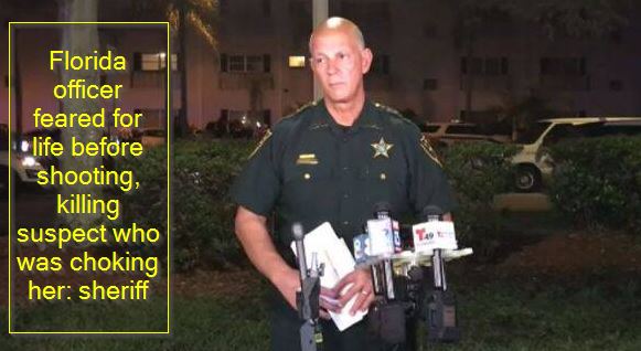 Florida officer feared for life before shooting, killing suspect who was choking her - sheriff
