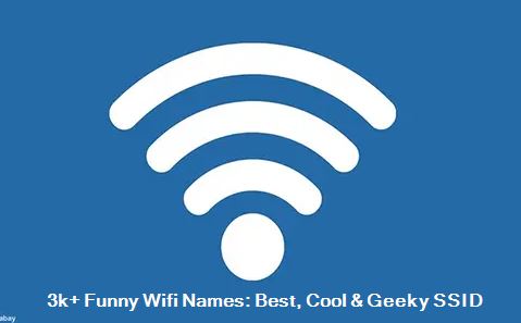 Funny Wifi Names Best, Cool & Geeky SSID