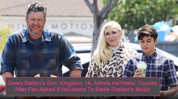 Gwen Stefani’s Son, Kingston, 14, Admits He‘Hates’ Country After Fan Asked If HeListens To Blake Shelton’s Music