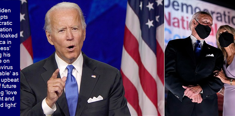 Joe Biden accepts Democratic nomination 'Trump cloaked America in darkness' calling his failure on coronaviru