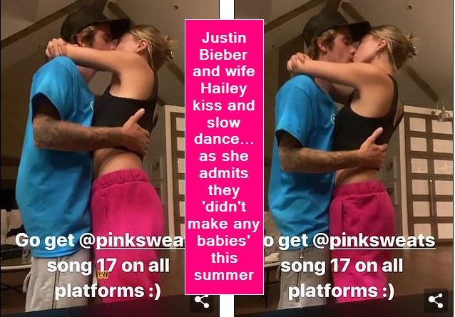 Justin Bieber and wife Hailey kiss and slow dance... as she admits they 'didn't make any babies' this summer