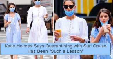Katie Holmes Says Quarantining with Suri Cruise Has Been - Such a Lesson