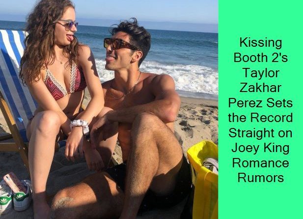 Kissing Booth 2's Taylor Zakhar Perez Sets the Record Straight on Joey King Romance Rumors