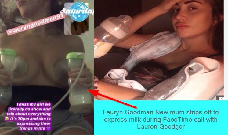 Lauryn Goodman strips off to express milk during FaceTime call with Laur
