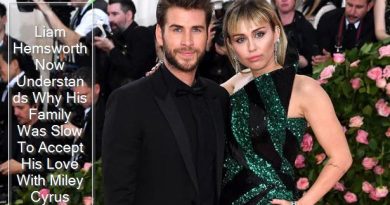 Liam Hemsworth Now Understands Why His Family Was Slow To Accept His Love With Miley Cyrus