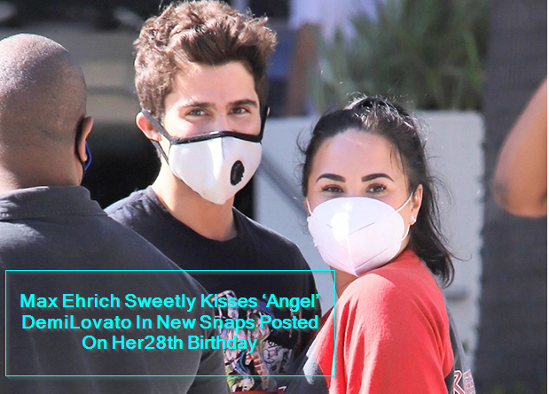 Max Ehrich Sweetly Kisses ‘Angel’ DemiLovato In New Snaps Posted On Her28th Birthday