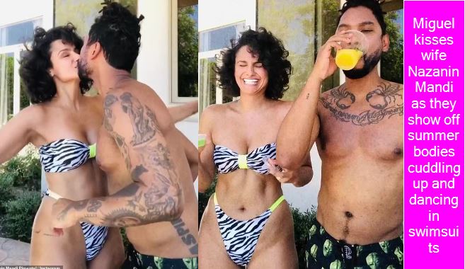 Miguel kisses wife Nazanin Mandi as they show off summer bodies cuddling up and dancing in swimsuits