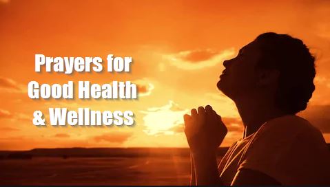 Prayers for Good Health & Wellness