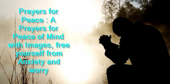 Prayers for Peace A Prayers for Peace of Mind with Images, free yourself from Anxiety and worry