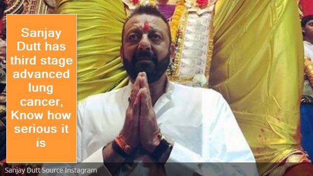 Sanjay Dutt has third stage advanced lung cancer, Know how serious it is