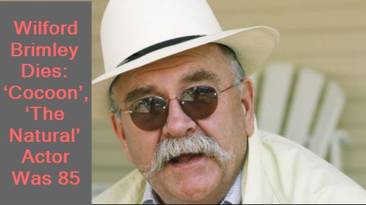 Wilford Brimley Dies - ‘Cocoon’, ‘The Natural’ Actor Was 85