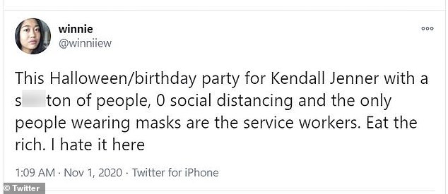 Eat the rich: Another Twitter user, @winniiew, added, 'This Halloween/birthday party for Kendall Jenner with a s**t ton of people, 0 social distancing and the only people wearing masks are the service workers. Eat the rich. I hate it here'
