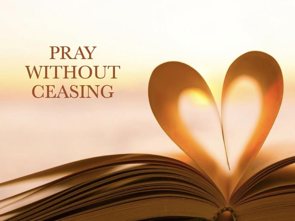 What Does Pray Without Ceasing Mean In The Bible