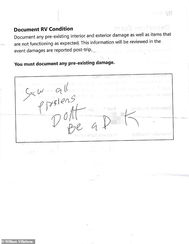 Villafana said he went into Harrison's home for them both to sign the rental agreement documents. A photo of the form reveals that in the space where the renter can detail any pre-existing damage before they take the vehicle away, Harrison has written 'don't be a d**k'