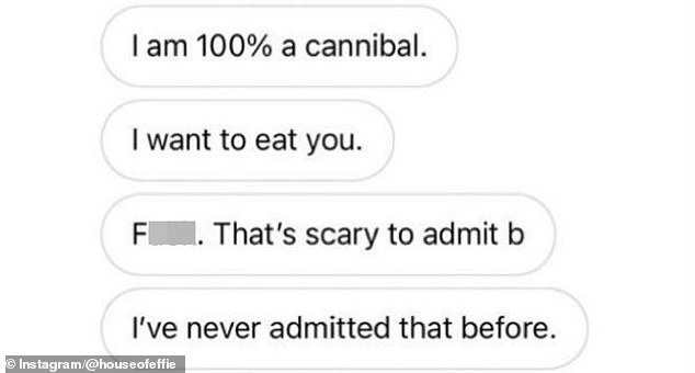 The leaked DMs, alleged to be from Armie's Instagram account include graphic accounts of sex acts and the message: 'I am 100% a cannibal'