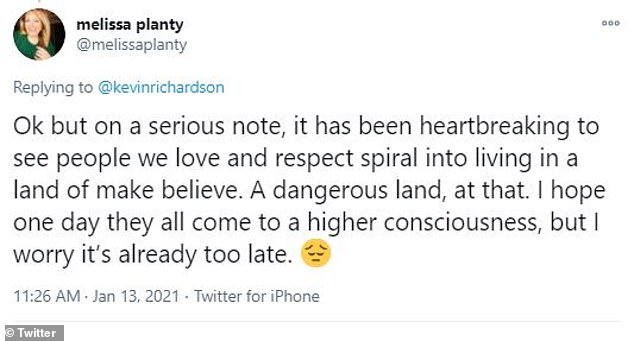 Another tweet noted the severity of the issue: 'Ok but on a serious note, it has been heartbreaking to see people we love and respect spiral into living in a land of make believe. A dangerous land, at that. I hope one day they all come to a higher consciousness, but I worry it's already too late'