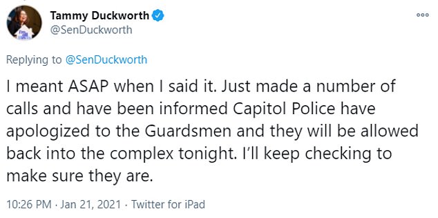 Following fierce reaction online from politicians on both sides of the aisle Senator Tammy Duckworth tweeted: 'Just made a number of calls and have been informed Capitol Police have apologized to the Guardsmen and they will be allowed back into the complex tonight'