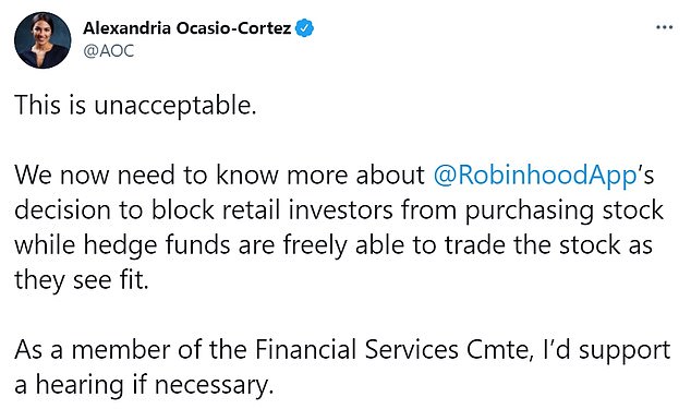 Ocasio-Cortez, slammed Robinhood for enforcing restrictions on GameStop shares, saying it was 'unacceptable' and that Congress needed to know more about Robinhood's decision 'to block retail investors from purchasing stock while hedge funds are freely able to trade'