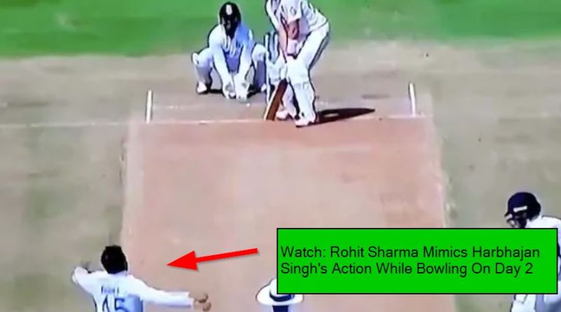 Watch: Rohit Sharma Mimics Harbhajan Singh’s Action While Bowling On Day 2