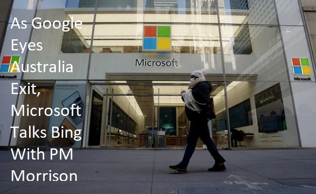 As Google Eyes Australia Exit, Microsoft Talks Bing With PM Morrison