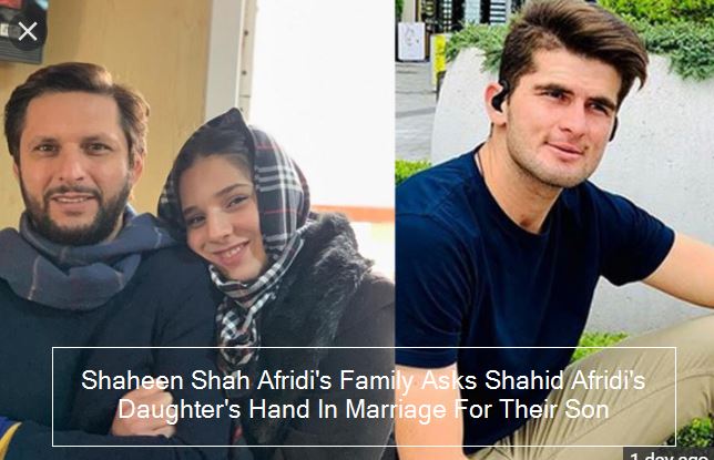 Shaheen Shah Afridi’s Family Asks Shahid Afridi’s Daughter’s Hand In Marriage For Their Son