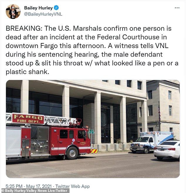 Baily Hurley, a journalist with Valley News Live, tweeted that the 'male defendant stood up & slit his throat w/ what looked like a pen or a plastic shank'
