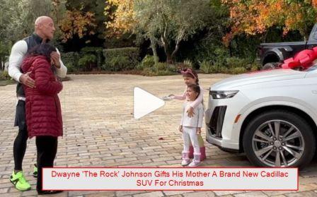 Dwayne ‘The Rock’ Johnson Gifts His Mother A Brand New Cadillac SUV For Christmas