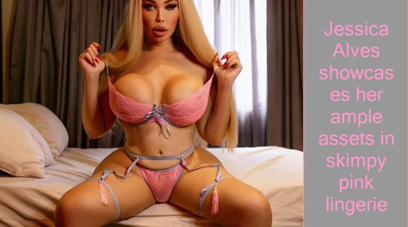 Jessica Alves showcases her ample assets in skimpy pink lingerie before channeling her inner Christina Aguilera in a VERY steamy photoshoot
