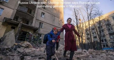 Russia-Ukraine war : Ukraine minister says Russian troops committing genocide in Mariupol