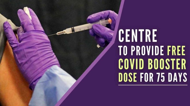 Free Covid Booster Dose For All Adults From Today For Next 75 Days