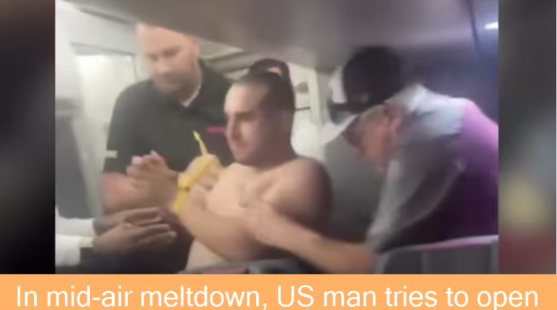 In mid-air meltdown, US man tries to open plane doors, have sex with crew